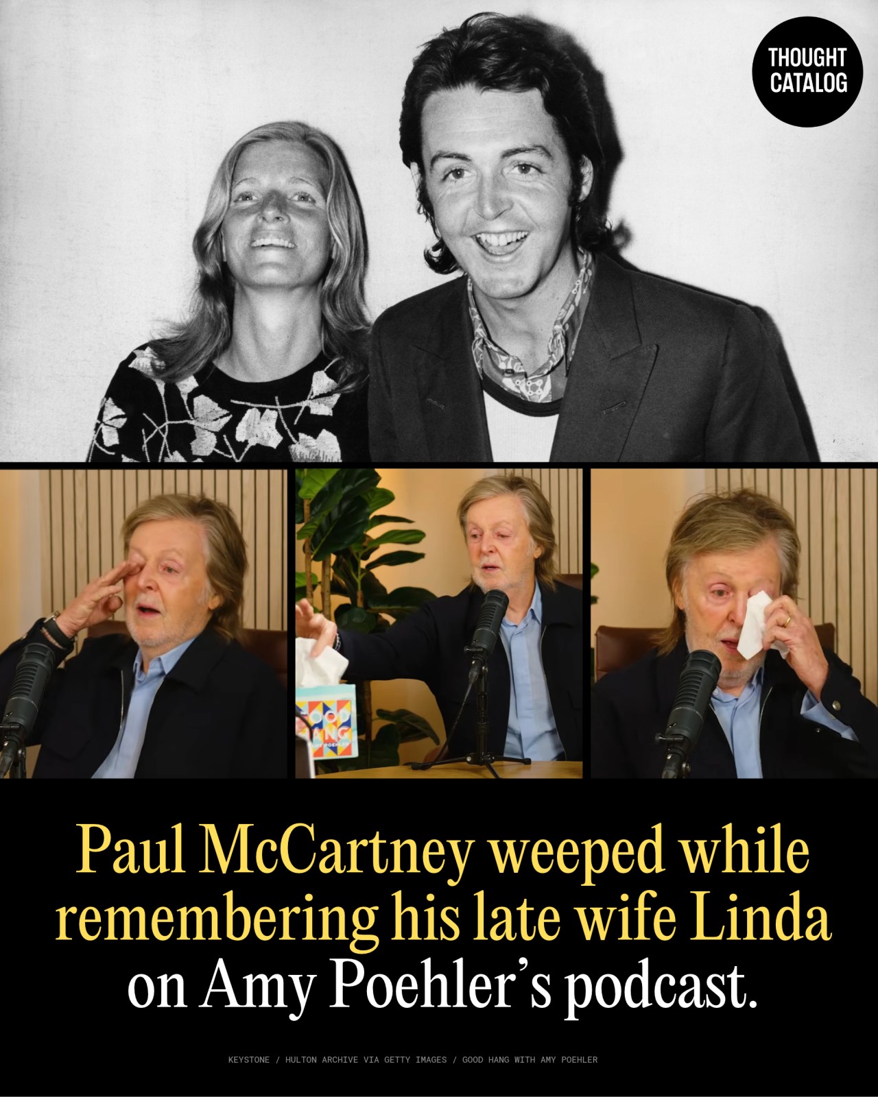 Paul Mccartney Got Emotional Remembering Linda on Amy Poehler's Podcast, and Said Stella Moved Exactly Like Her as a Newborn